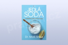 Jedlá soda Unikátní přírodní léčba, Dr. Mark Sircus