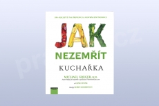 Jak nezemřít - Kuchařka, Michael Greger , Gene Stone